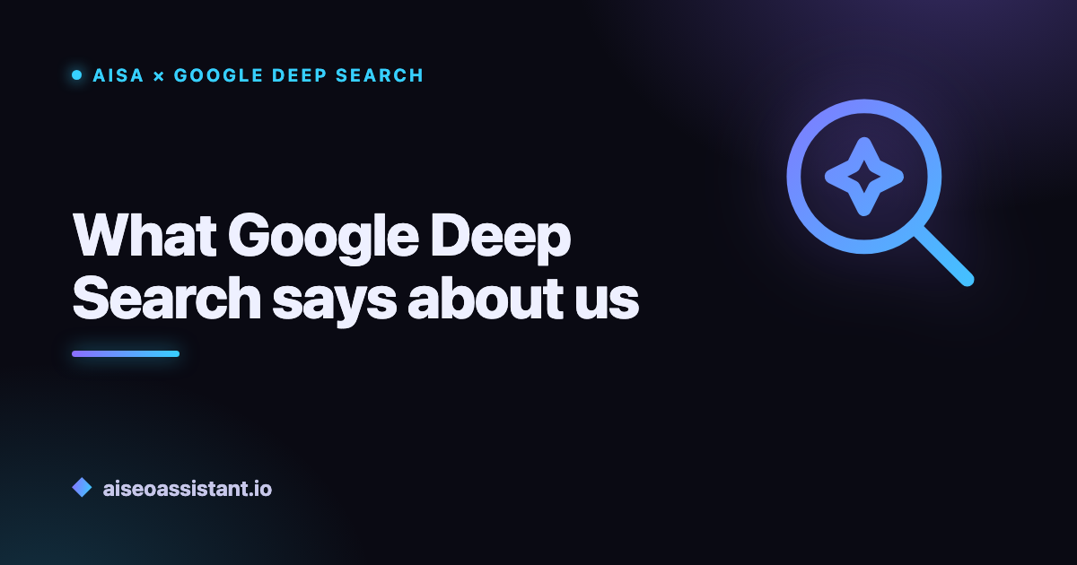 What Google Deep Search says about us